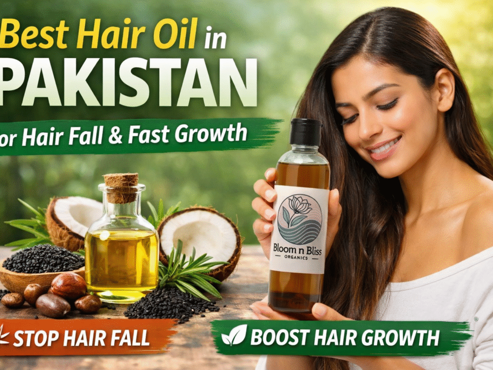 Best Hair Oil in Pakistan for Hair Fall & Fast Growth (2026 Guide)